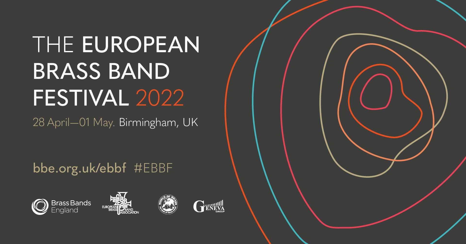 White text reads The European Brass Band Festival 2022,  overlayed on a grey background with a rose logo made up of different coloured rings. Organiser logos BBE and EBBA, plus sponsors World of Brass and Geneva Group