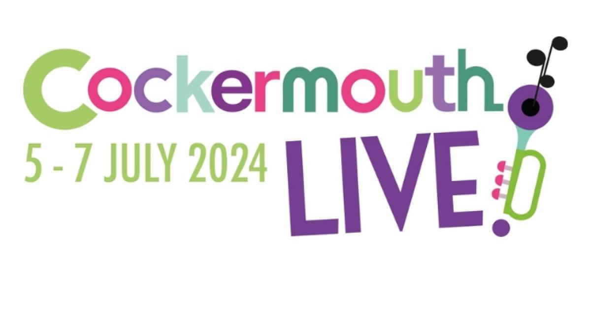 Cockermouth Live 5-7 July 2024
