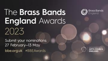 The Brass Bands England Awards are now open to nominations until Saturday 13 May