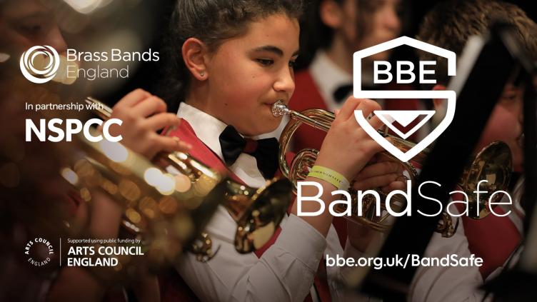 Focus on one child playing a cornet within a band in the centre. BBE logo, in partnership with NSPCC and Arts Council England on the left. BandSafe logo and web address on the right